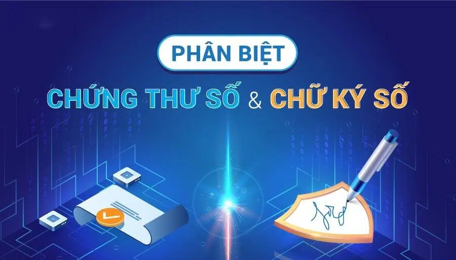 Khái Niệm Và Phân Biệt Chứng Thư Số Và Chữ Ký Số Khác Nhau Thế Nào