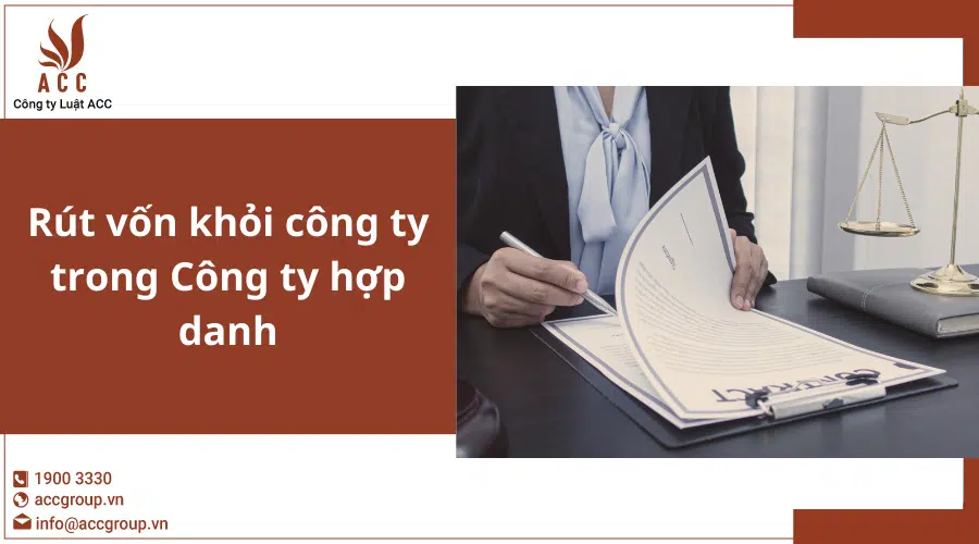 Rút vốn khỏi công ty trong Công ty hợp danh