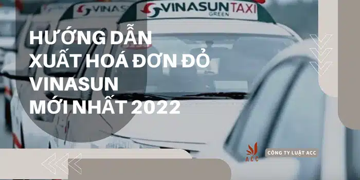 Hướng dẫn xuất hoá đơn đỏ Vinasun mới nhất 2022