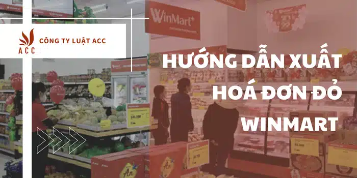 Ảnh Minh Họa Hướng Dẫn Xuất Hoá đơn đỏ Winmart Mới Nhất 2022