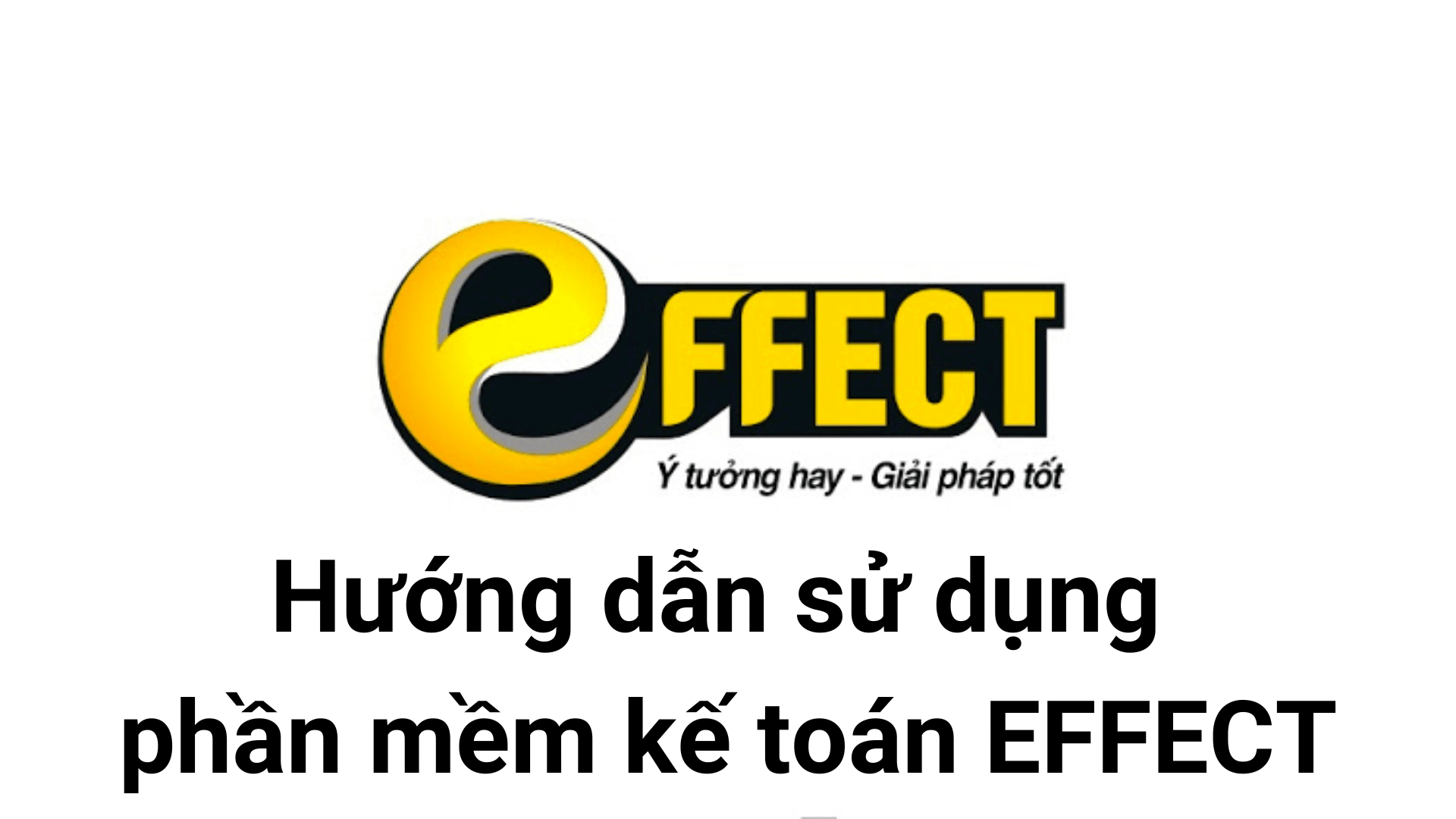 Hướng dẫn sử dụng phần mềm kế toán EFFECT