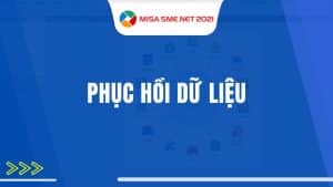 Cách Sao Lưu Và Phục Hồi Dữ Liệu Vào Phần Mềm Misa Nhanh Nhất