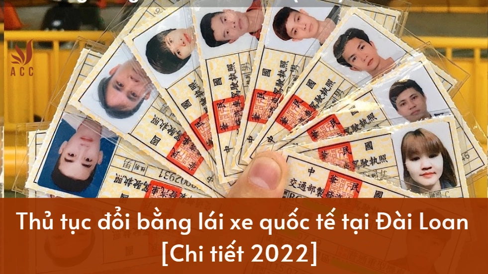 Thủ tục đổi bằng lái xe quốc tế tại Đài Loan [Chi tiết 2022]