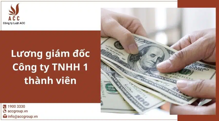 Luong Giam Doc Cong Ty Tnhh 1 Thanh Vien