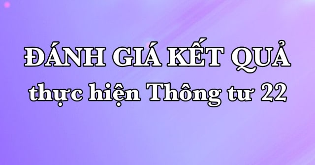 Đánh giá học sinh lớp 6 theo thông tư 22/2021/TT-BGDĐT