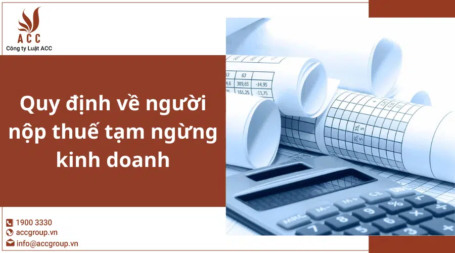 Quy Dinh Ve Nguoi Nop Thue Tam Ngung Kinh Doanh