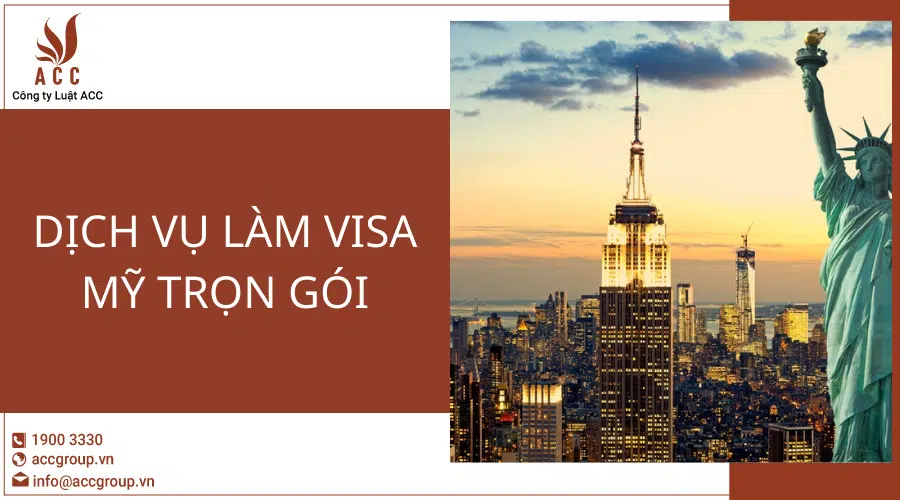 Dịch Vụ Làm Visa Mỹ Trọn Gói