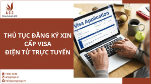 Thủ Tục đăng Ký Xin Cấp Visa điện Tử Trực Tuyến