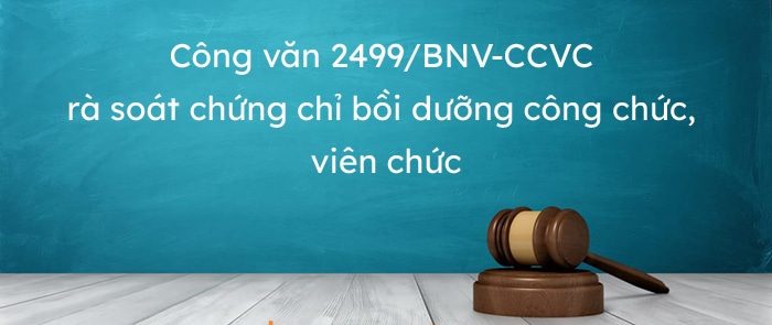 Công văn 2499/BNV-CCVC năm 2021 về rà soát chứng chỉ bồi dưỡng đối với công chức, viên chức