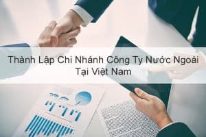 thanh lap chi nhanh cong ty nuoc ngoai 2