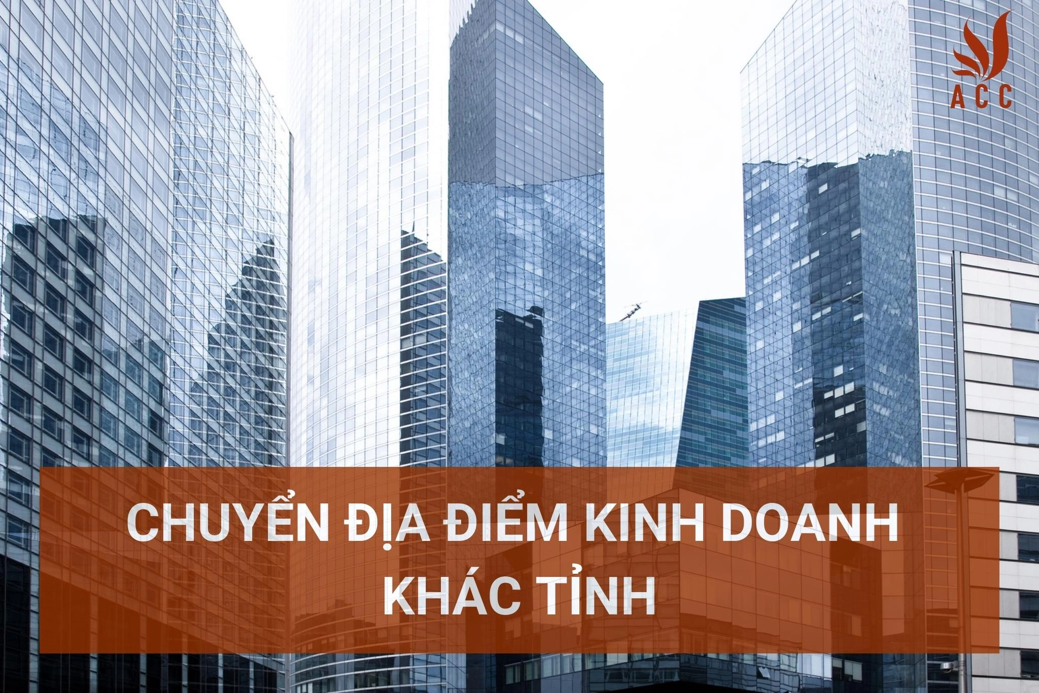 Thủ tục quy trình chuyển địa điểm kinh doanh khác tỉnh