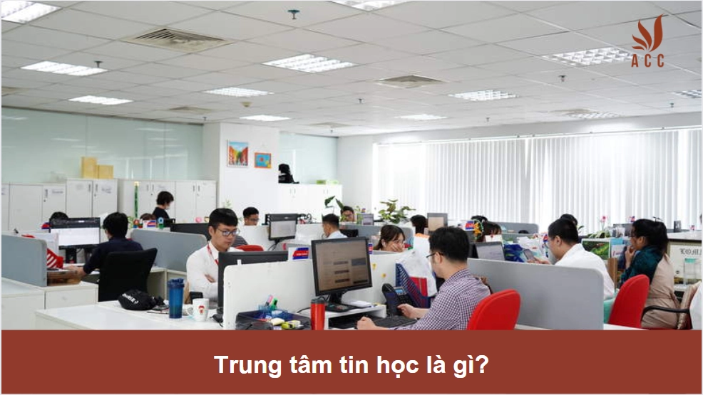 Trung tâm tin học là gì?