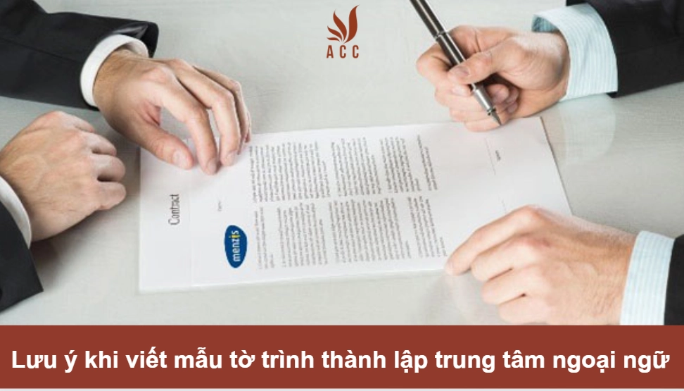 Lưu ý khi viết mẫu tờ trình thành lập trung tâm ngoại ngữ 